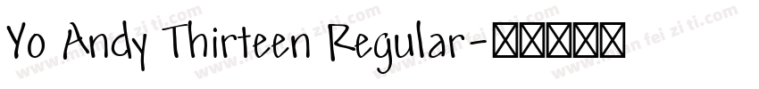 Yo Andy Thirteen Regular字体转换